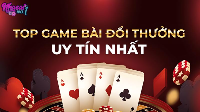Top game bài đổi thưởng uy tín tại Việt Nam năm 2024